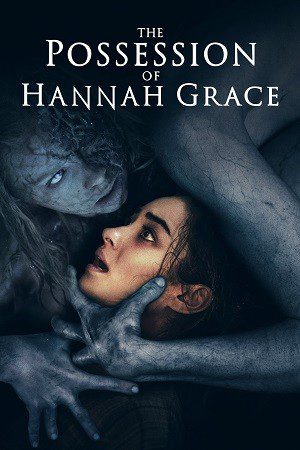 The Possession of Hannah Grace (2018) BluRay [Hindi (ORG 5.1) & English] 1080p 720p & 480p Dual Audio [x264] | Full Movie