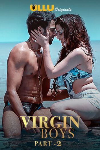 [18+] Virgin Boys (Part 2) Hindi WEB-DL 720p & 480p HD | ULLU Original