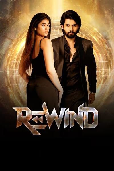 Rewind (2024) WEB-DL [Hindi (ORG 2.0) & Telugu] 1080p 720p & 480p Dual Audio [x264/HEVC] | Full Movie