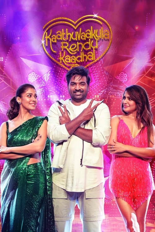Kaathuvaakula Rendu Kaadhal (2022) WEB-DL [Hindi (ORG-DD2.0) & Tamil] 1080p 720p & 480p Dual Audio [x264/HEVC] HD | Full Movie