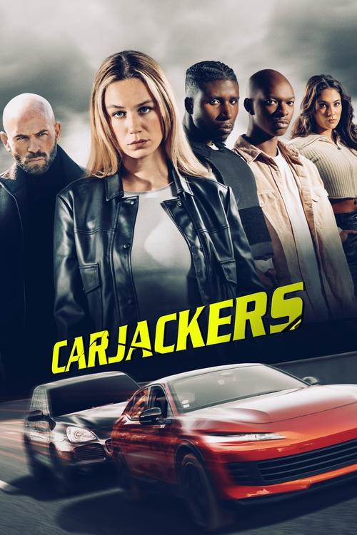 Carjackers (2025) WEB-DL [Hindi (ORG 5.1) & English] 4K 1080p 720p & 480p Dual Audio [x264/10Bit-HEVC] | Full Movie