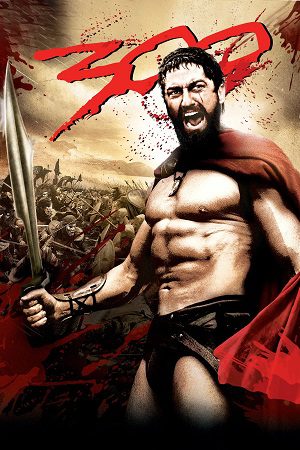 300 (2006) BluRay [Hindi (ORG 5.) & English] 1080p 720p & 480p Dual Audio [x264] | Full Movie