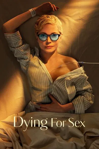 Dying for Sex (Season 1) WEB-DL English 1080p 720p & 480p x264 DD5.1 | Full Series