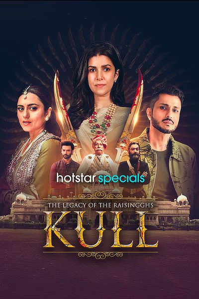 Kull – The Legacy of the Raisingghs (Season 1) WEB-DL Hindi 4K 1080p 720p & 480p x264 DD5.1 | JioHotstar Series